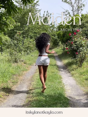 Style Archetype: Maiden